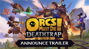 Orcs Must Die! Deathtrap 비디오 스크린샷