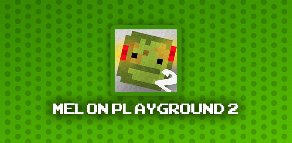 Melon Playground     Android  IOS  2 000     Finikgames  Kwork