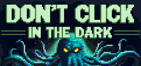 Banner of Don't Click in The Dark 