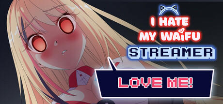 Banner of I Hate My Waifu Streamer 