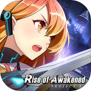 Rise of Awakened: โครงการ E