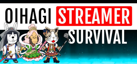 Banner of OIHAGI STREAMER SURVIVAL 