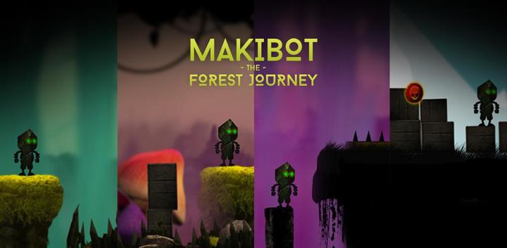 Banner of Makibot - The Forest Journey 1.0