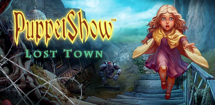 Banner of Puppet Show: Lost Town Free 