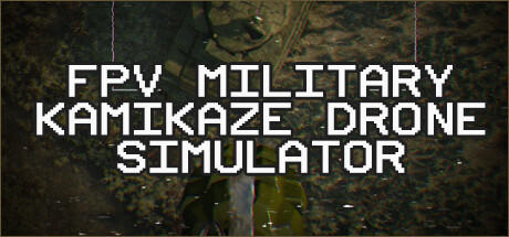 Banner of FPV Military Kamikaze Drone Simulator 