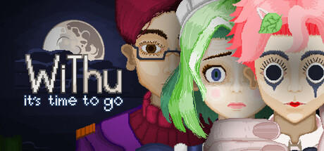 Banner of WiThu, It's Time To Go 