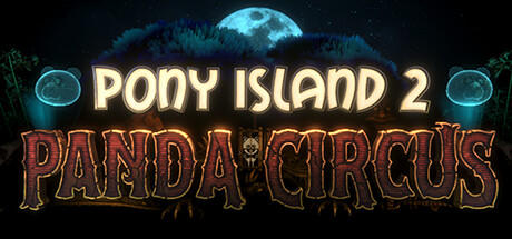 Banner of Pony Island 2- Panda Circus 