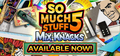 Banner of So Much Stuff 5: Mix-Knacks 