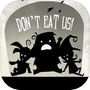 Don't Eat Us