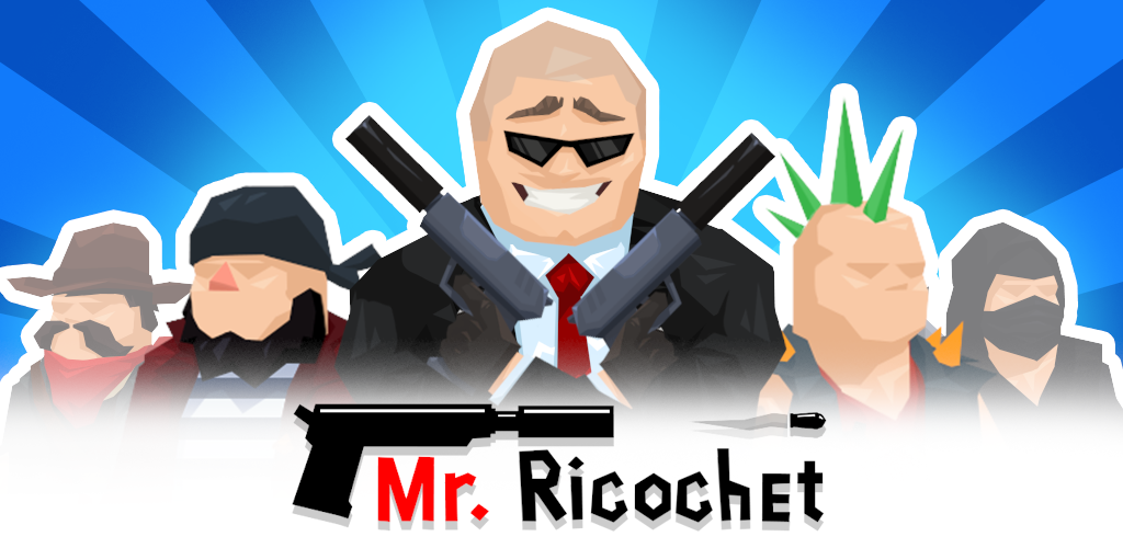 Banner of မစ္စတာ Ricochet 1.21