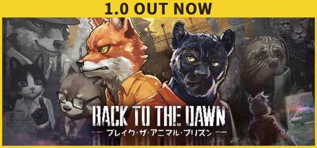 Back to the Dawn ブレイクザアニマルプリズン Android/iOS用 - TapTap