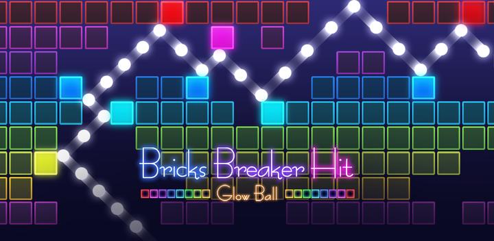 Banner of Bricks Breaker Hit - Glow Ball 1.0.37