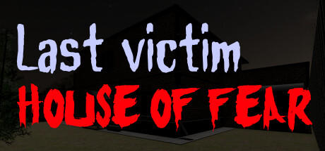 Banner of Last victim. House of Fear 