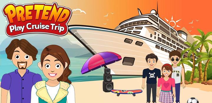 Banner of Pretend Play Cruise Trip: Town Fun Vacation Life 1.4