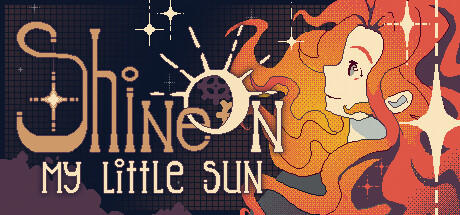 Banner of Shine On, My Little Sun 