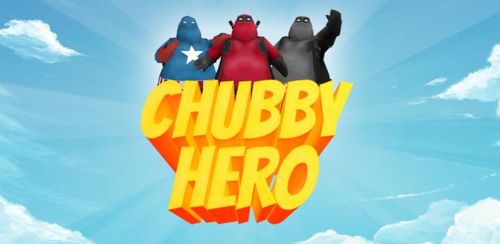 Banner of Chubby Hero - Avenger Run 1
