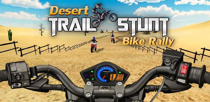 Banner of Desert Trail Stunt Bike Rally 1.1