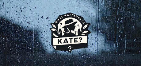 Banner of What happened to Kate 