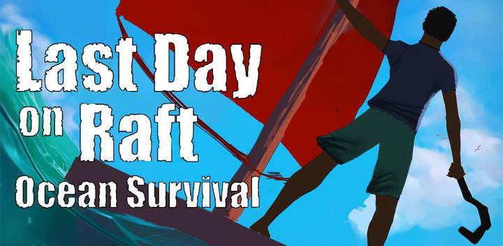 Banner of Hari Terakhir di Raft: Ocean Survival 0.41.2b