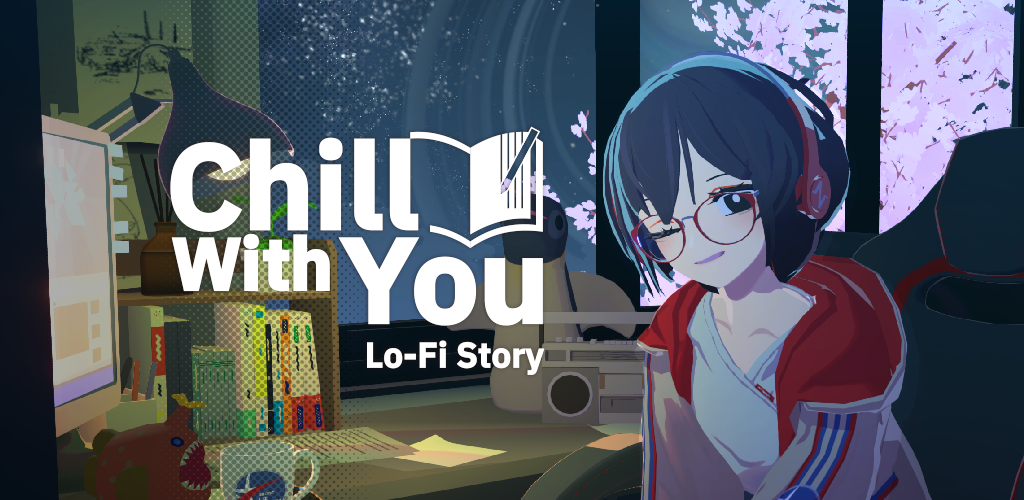 Banner of Chill with You : Lo-Fi Story 