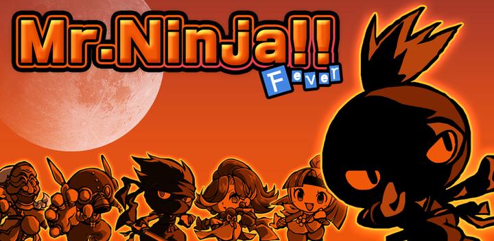 Banner of Mr.Ninja!! Fever 2.5.13