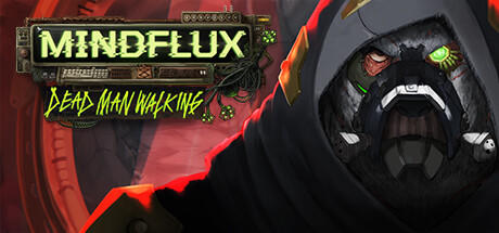 Banner of MINDFLUX: Dead Man Walking 