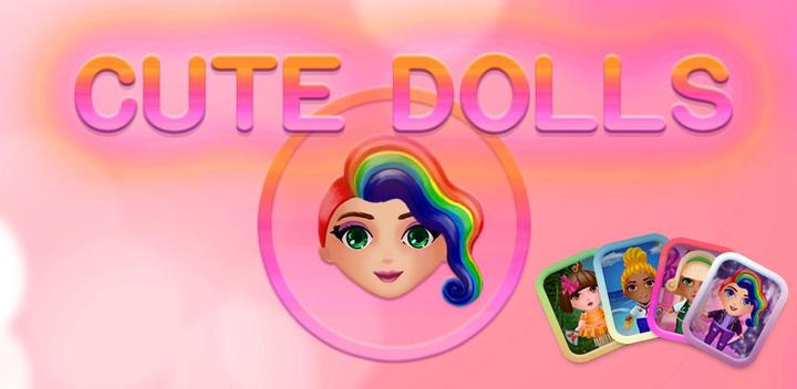 Banner of Cute Dolls: Dress Up for Girls 1.5