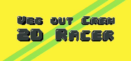 Banner of Veg out Crew 2D Racing 