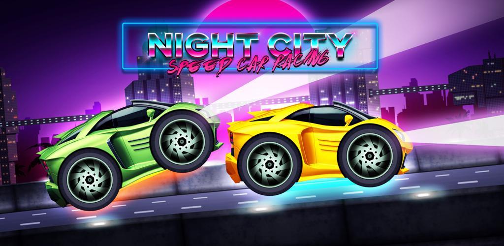 Banner of Night City: Speed ​​Car Racing 3.62