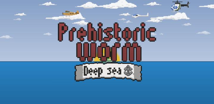 Banner of Prehistoric worm Deep sea 2.0.6