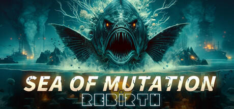 Banner of Sea of ​Mutation:Rebirth 