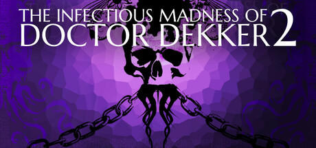 Banner of The Infectious Madness of Doctor Dekker 2 