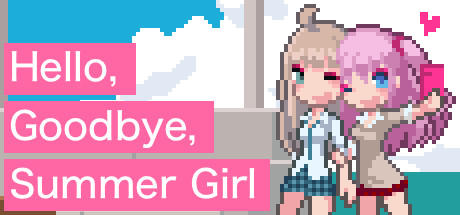 Banner of Hello, Goodbye, Summer Girl 