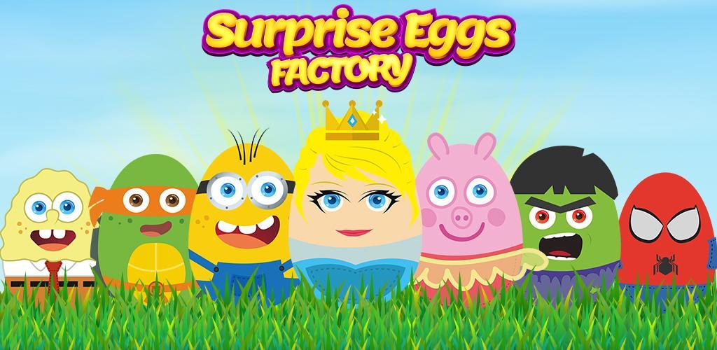 Banner of Surprise Eggs Factory 1.1.13
