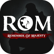 ROM: Remember Of Majesty