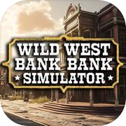 Wild West Bank Simulator