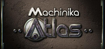 Banner of Machinika: Atlas 