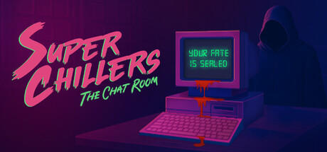 Banner of Super Chillers: The Chat Room 
