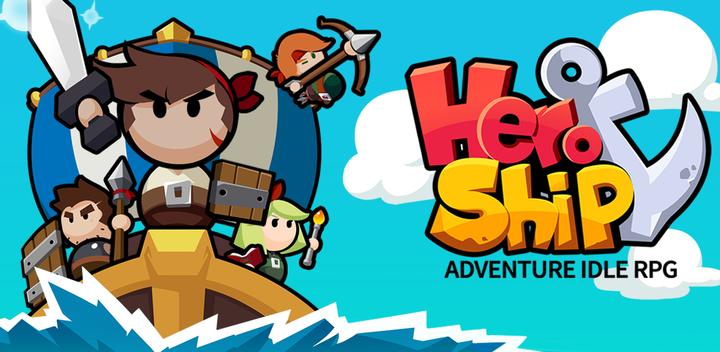 Banner of HeroShip - Adventure Idle RPG 1.5.005