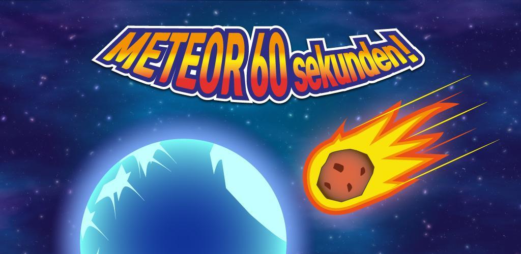 Banner of Meteor 60 Sekunden! 2.1.6