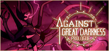Banner of Against Great Darkness Prologue 