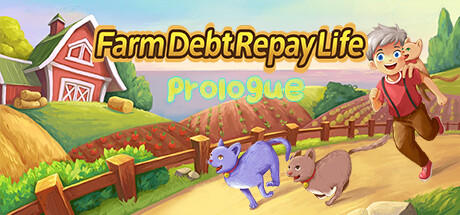 Banner of Farm Debt Repay Life:Prologue 