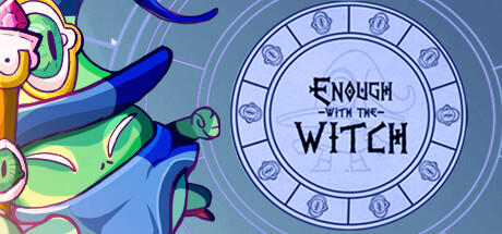 Banner of Enough with the Witch 