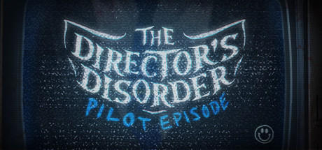 Banner of Director's Disorder: Pilot အပိုင်း 