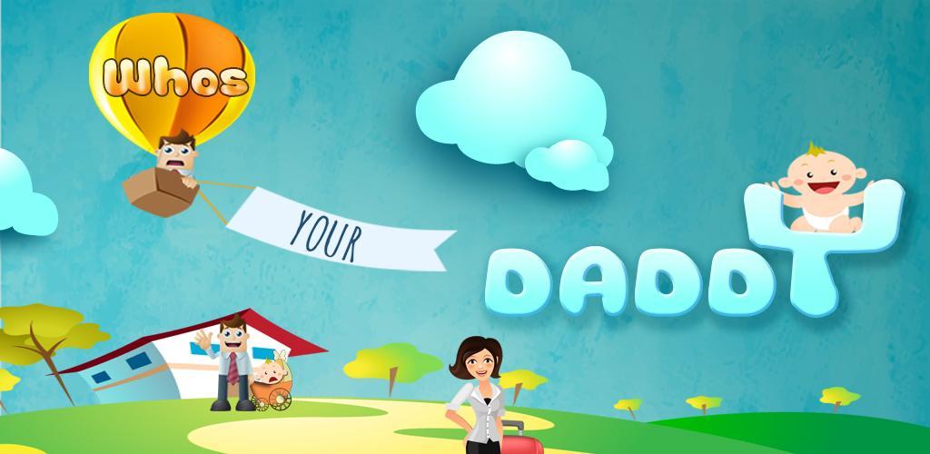 Banner of Whos your Daddy - Baby gegen Daddy 1.11