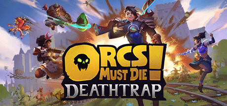 Banner of Orcs Must Die! Deathtrap 