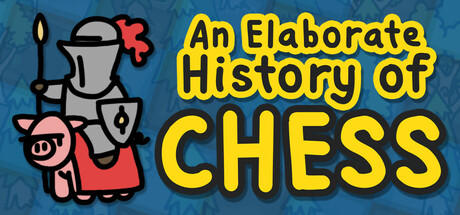 Banner of An Elaborate History of Chess 