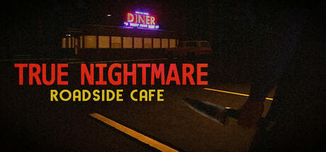 Banner of True Nightmare - Roadside Сafe 