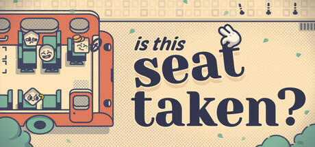 Banner of Is This Seat Taken? 