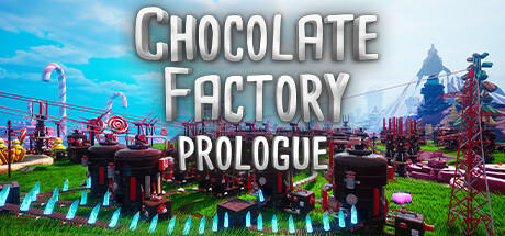 Banner of Chocolate Factory: Prologue 